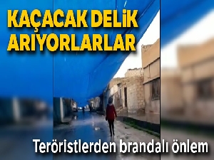 Teröristlerden brandalı önlem
