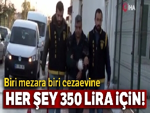 350 lira için biri mezara biri cezaevine girdi