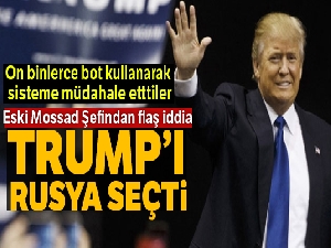 Eski Mossad Şefi Pardo: 'Trump'ı Rusya seçti'