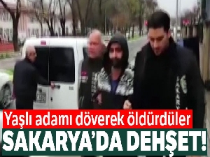 Sakarya'da yaşlı adamı döverek öldürdüler