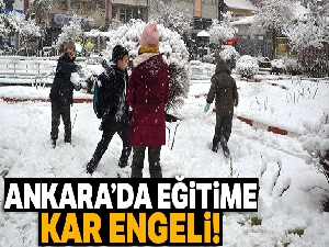 Ankara'da eğitime kar engeli | Ankara'da 26 Aralık okullar tatil mi?