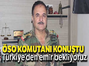 ÖSO Komutanı Berri: 'Operasyon için Türkiye'den emir bekliyoruz'
