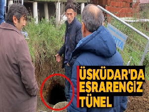 Üsküdar'da esrarengiz tünel