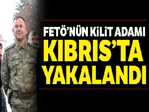 FETÖ'nün kilit adamı KKTC'de yakalandı