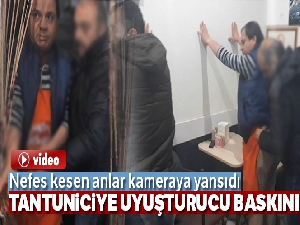 Tantuniciye uyuşturucu baskını