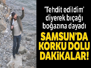 'Tehdit edildim' diyerek bıçağı boğazına dayadı