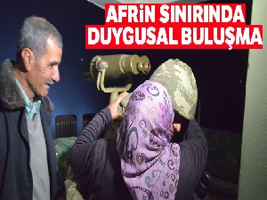 Afrin sınırında duygusal buluşma