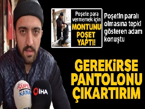 Poşetin paralı olmasına tepki gösteren adam konuştu