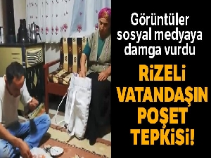 Rizeli vatandaşın poşet tepkisi