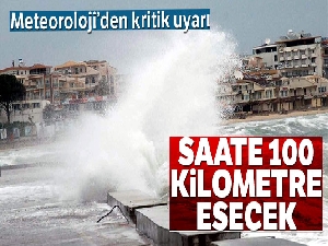 Marmara'ya fırtına uyarısı! Saate 100 kilometre esecek