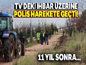 TV'deki ihbar üzerine polis harekete geçti!
