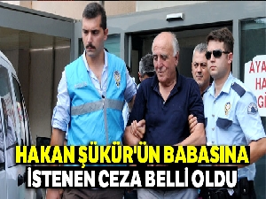 Hakan Şükür'ün babası Selmet Şükür'ün iddianamesi kabul edildi