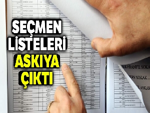 Seçmen listeleri askıya çıktı...