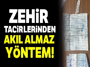Zehir tacirlerinden akıl almaz yöntem