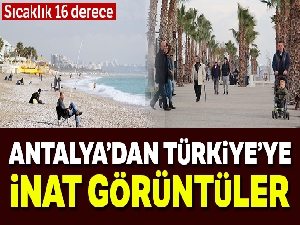 Antalya'dan Türkiye'ye inat görüntüler