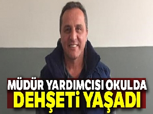Müdür yardımcısı okulda saldırıya uğradı