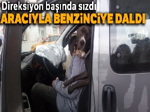 Direksiyon başında sızdı, aracıyla benzinciye daldı