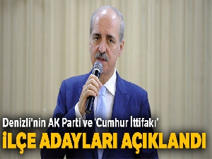 Denizli'nin AK Parti ve ‘Cumhur İttifakı' ilçe adayları açıklandı