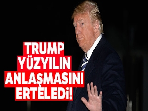 Trump, 'Yüzyılın Anlaşmasını' erteledi