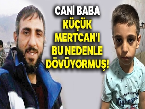 Babasının öldürdüğü Mertcan'ın annesi idam istedi