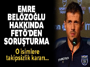 Emre Belözoğlu hakkında FETÖ'den soruşturma