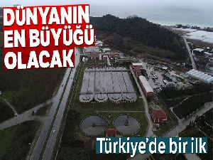 Türkiye'de ilk! Dünyanın en büyüğü olacak...