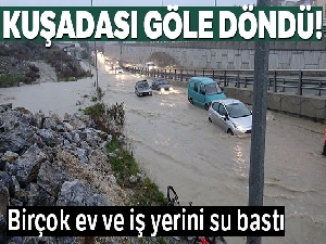 Kuşadası göle döndü