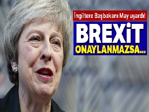 May'den 'Brexit' uyarısı