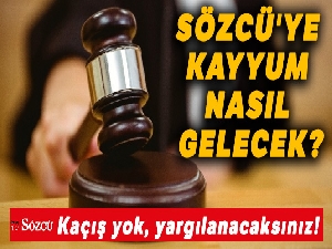 Sözcü'ye kayyum nasıl gelecek?