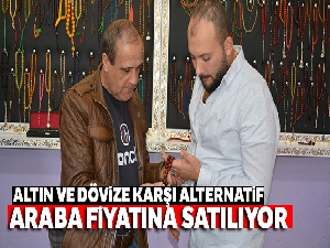 Altın ve dövize karşı alternatif yatırım tespihler araba fiyatına satılıyor