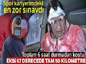 Eksi 67 derece soğukta 50 kilometre koştu