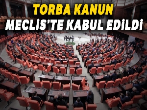 Torba Kanun kabul edildi