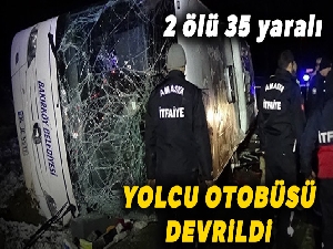 Amasya'da yolcu otobüsü devrildi: 2 ölü, 35 yaralı