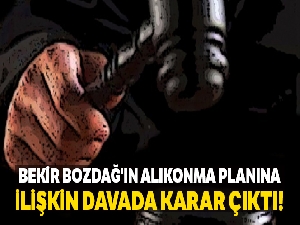 Bekir Bozdağ'ın alıkonma planına ilişkin davada karar çıktı