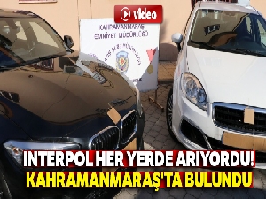 INTERPOL her yerde arıyordu! Kahramanmaraş'ta bulundu