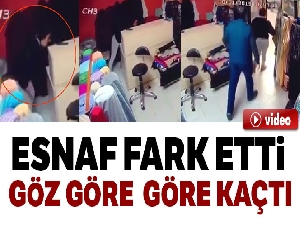 Esnafın fark ettiği hırsız göz göre göre kaçtı