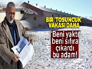 Bir ‘Tosuncuk' vakası daha