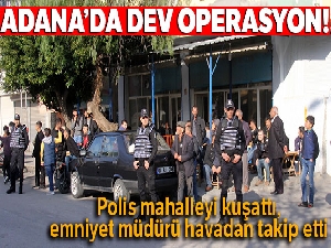 Mahalleyi kuşatan polis uyuşturucu aradı, emniyet müdürü havadan takip etti