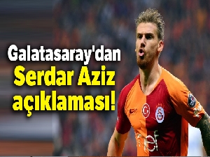 Galatasaray'dan Serdar Aziz açıklaması