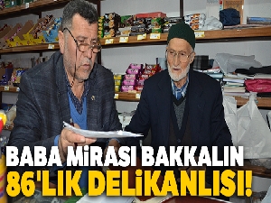Baba mirası bakkalın 86'lık delikanlısı