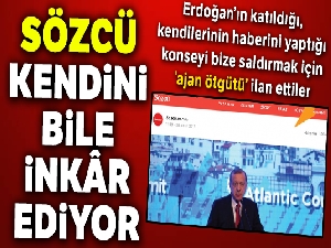 Sözcü kendini bile inkâr ediyor