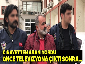 Cinayet şüphelisi önce televizyona çıktı sonra kahvede oyun oynarken yakalandı