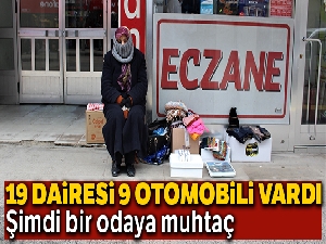 19 dairesi, 9 otomobili vardı şimdi bir odaya muhtaç