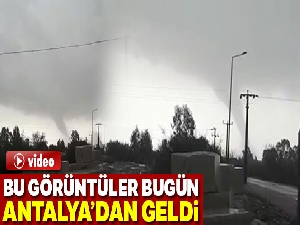 Antalya'da denizde çıkan hortum görüntülendi