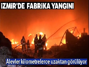 İzmir'de fabrika yangını! Onlarca ekip sevk edildi