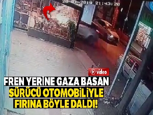 Fren yerine gaza basan kadın sürücü otomobiliyle fırına daldı