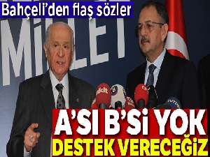 Bahçeli net konuştu: A'si, B'si yok...