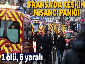 Fransa'da keskin nişancı paniği: 1 ölü, 6 yaralı
