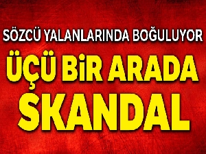 Üçü bir arada skandal