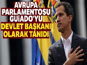 Avrupa Parlamentosu Guiado'yu Venezuela Devlet Başkanı olarak tanıdı